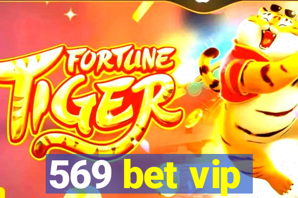 569 bet vip